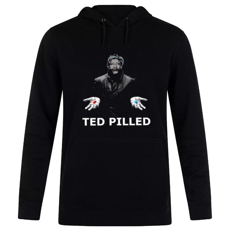 Ted Pilled Unabomberted Kaczynski Hoodie