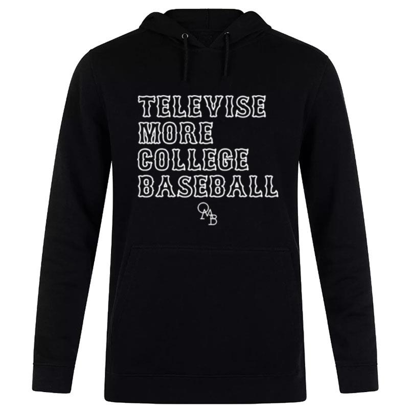 Televise More College Baseball Hoodie