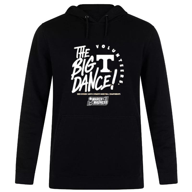 Tennessee The Big Dance 2023 Division I Men's And Women's Basketball Championship Hoodie