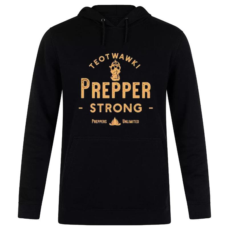 Teotwawki Prepper Strong Hoodie