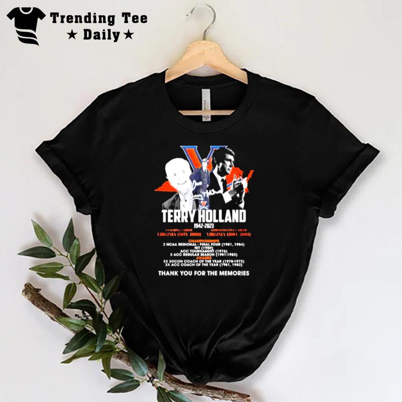 Terry Holland Virginia Cavaliers 1942 2023 Thank You For The Memories Signature T-Shirt