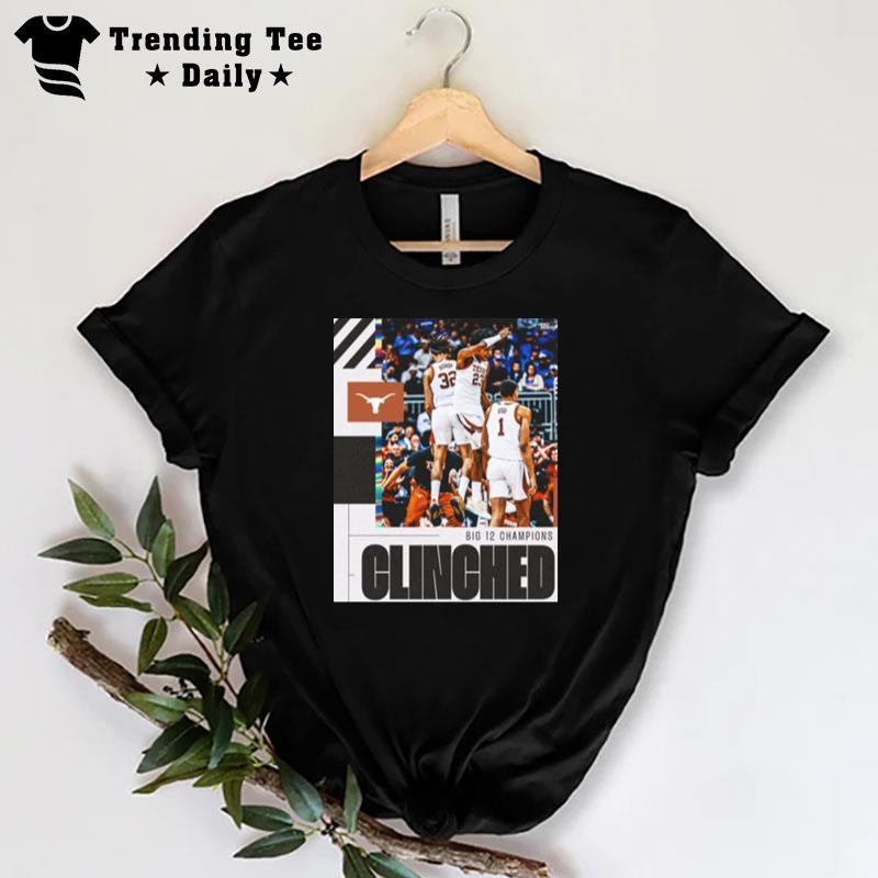 Texas Longhorns 2023 Ncaa Clinched March Madness T-Shirt