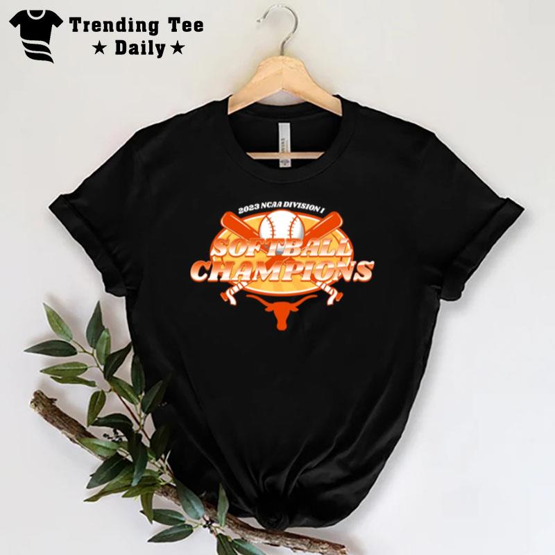 Texas Longhorns 2023 Ncaa Division I Softball Champions T-Shirt