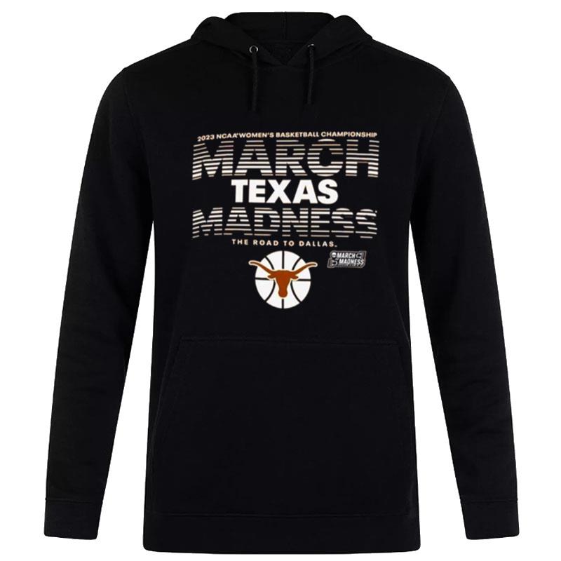 Texas Longhorns Women's Basketball 2023 Ncaa March Madness Hoodie