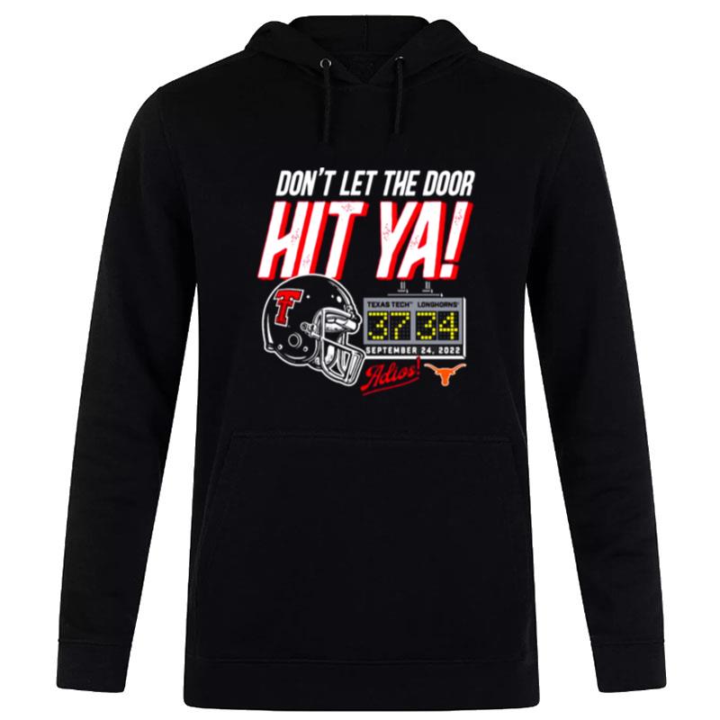 Texas Tech Red Raiders 2022 Don't Let The Door Hit Ya Hoodie