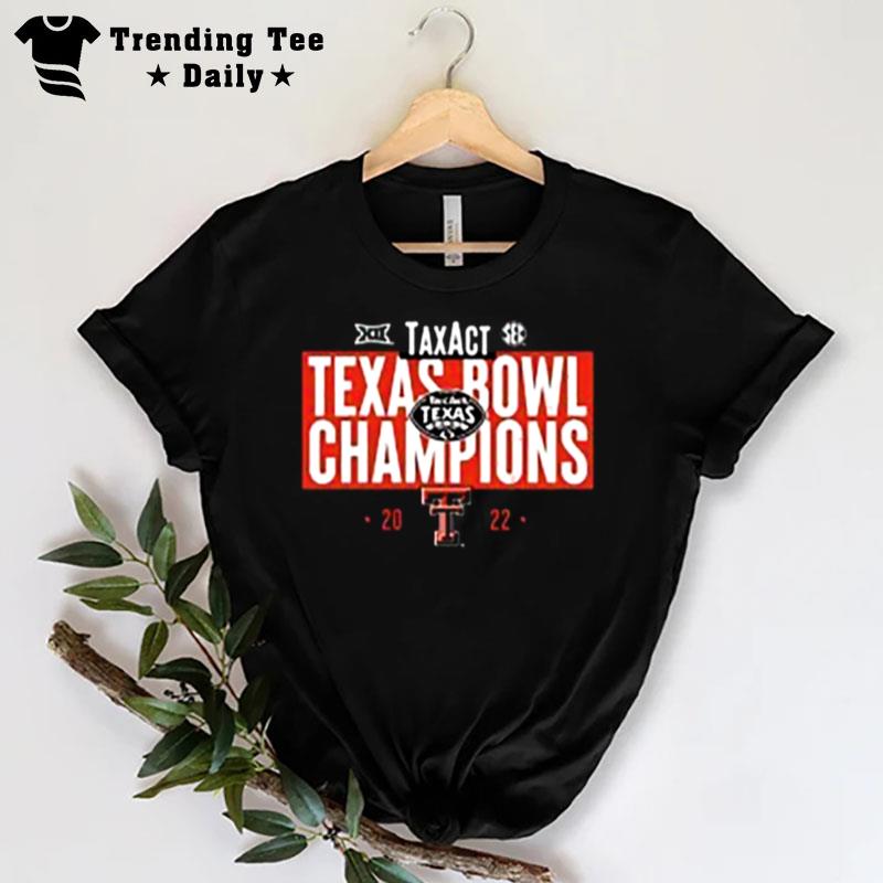 Texas Tech Red Raiders 2022 Texas Bowl Champions T-Shirt