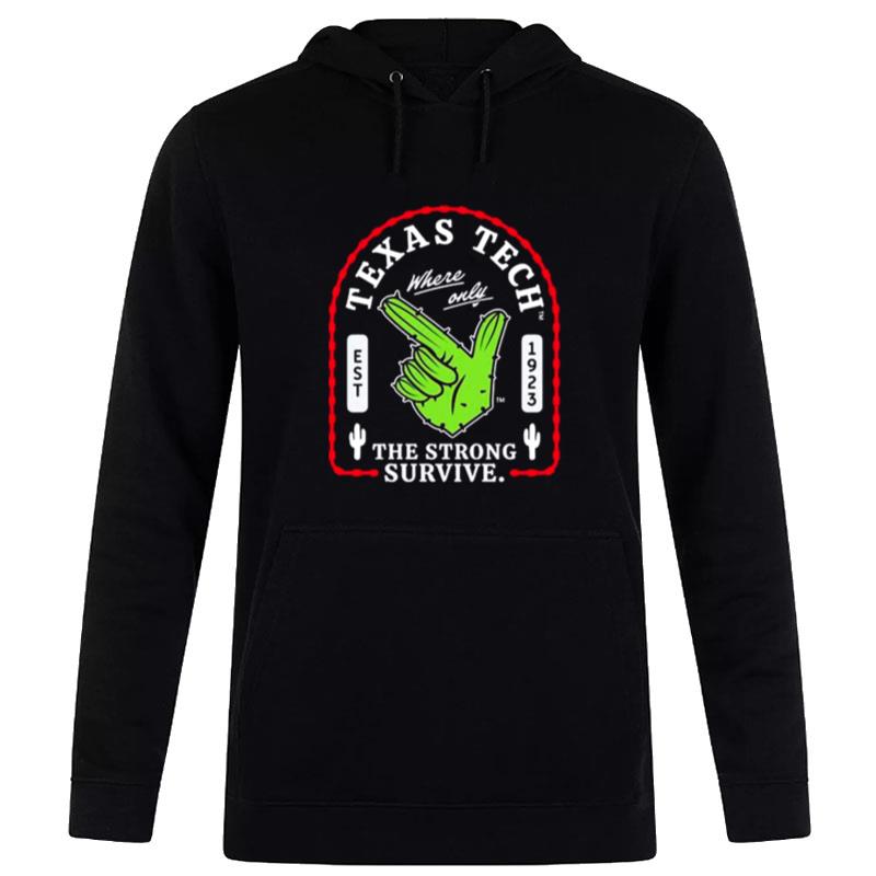 Texas Tech Red Raiders Strong Survive Cactus 2022 Hoodie