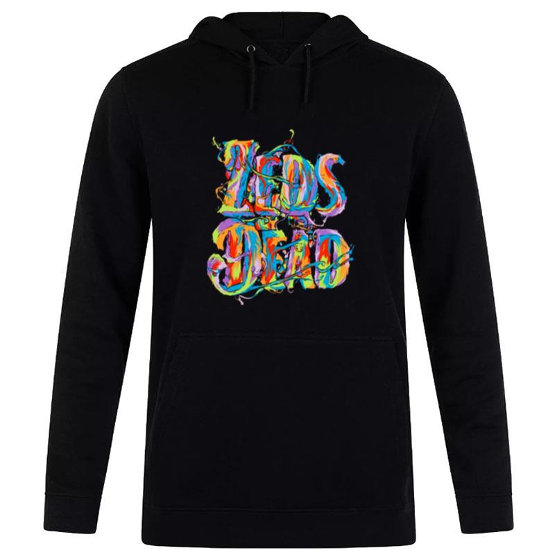 Text Art Zeds Dead Drippin Hoodie