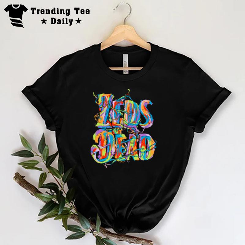 Text Art Zeds Dead Drippin T-Shirt