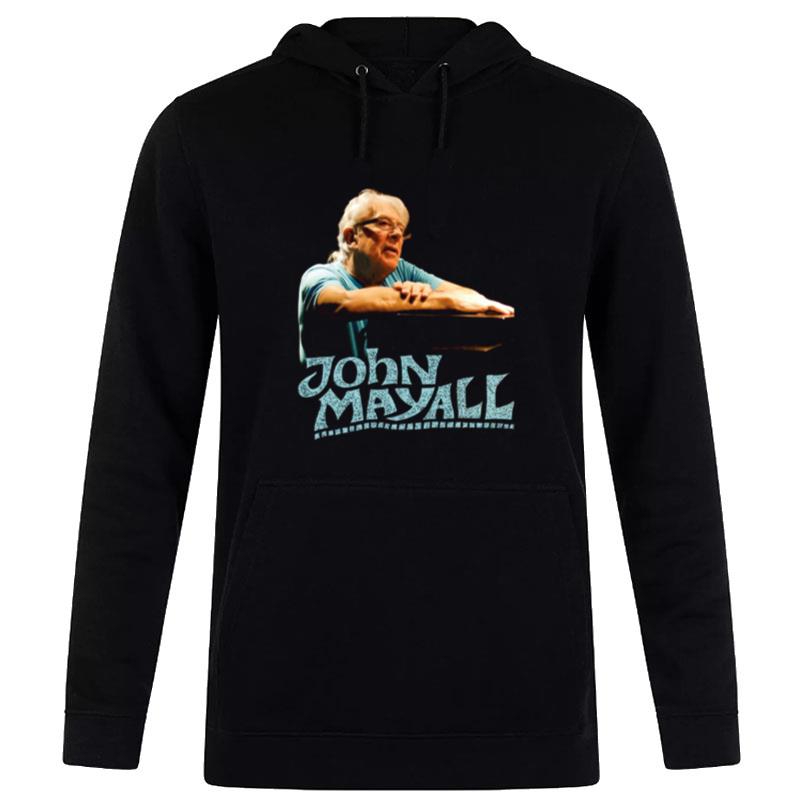 Th Legend Still Listen To John Mayall Hoodie