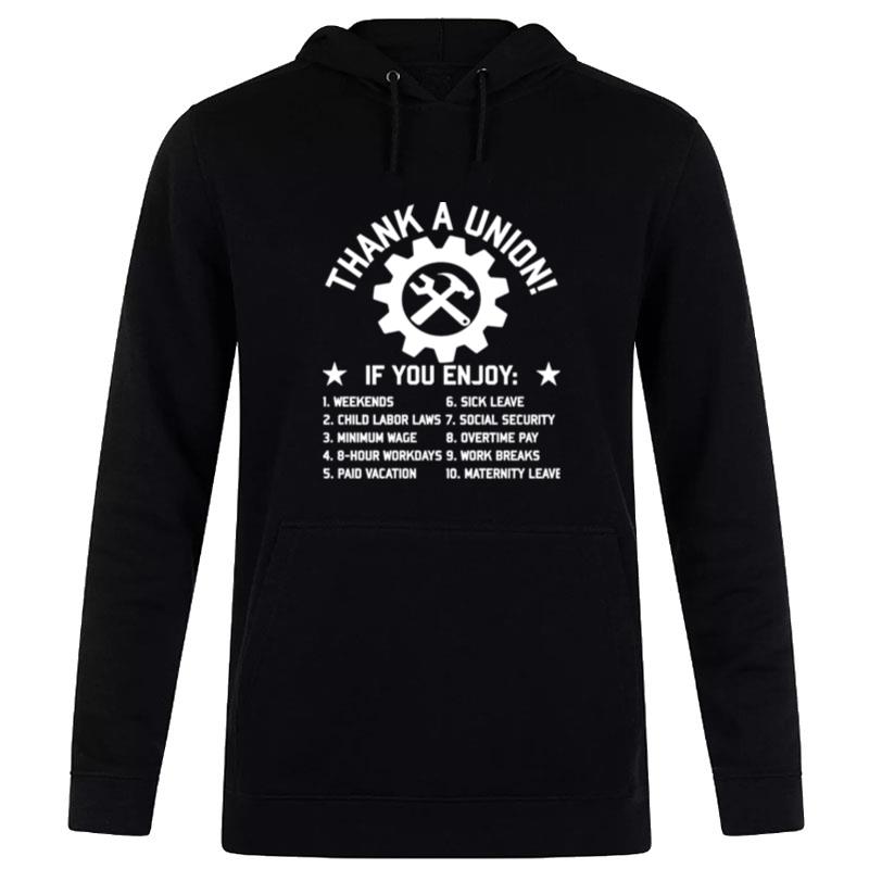 Thank A Union Labor Union Strong Pro Worker Industrial Workers Of The World Hoodie