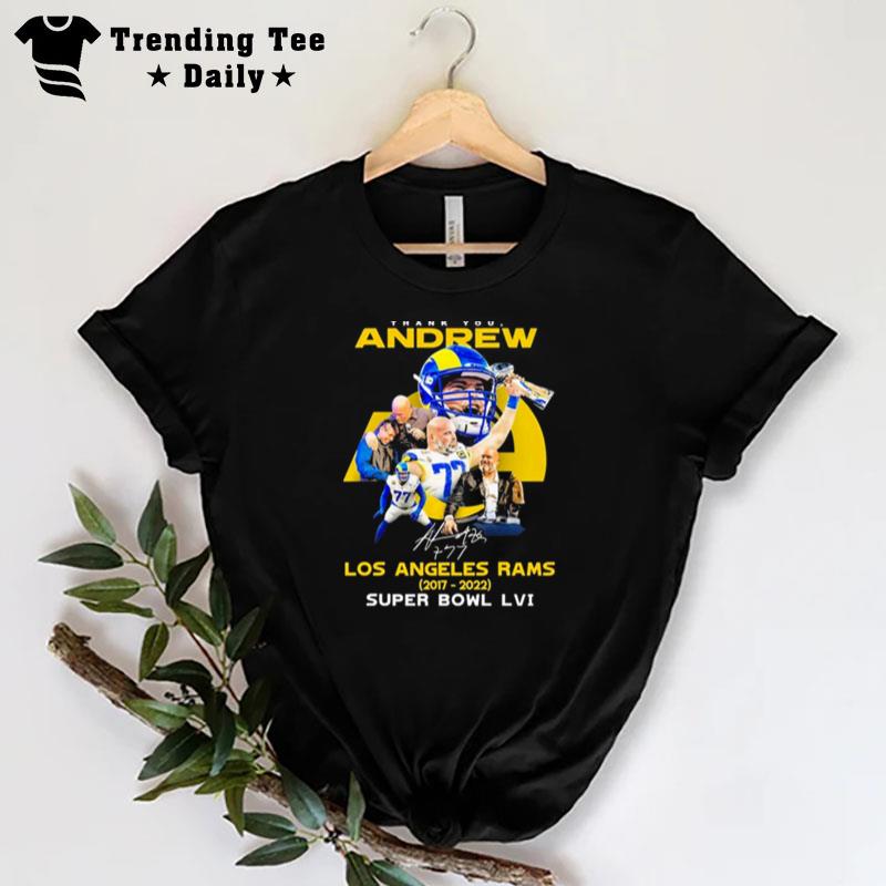 Thank You Andrew Los Angeles Rams 2017 2022 Super Bowl Lvi Signatures T-Shirt