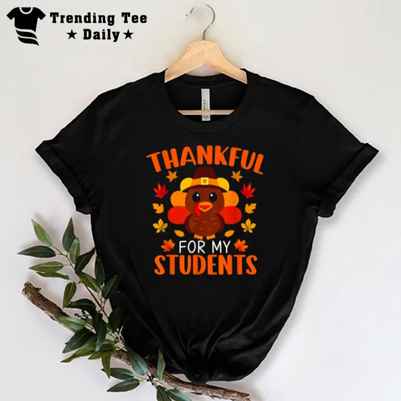 Thankful For My Students T-Shirt