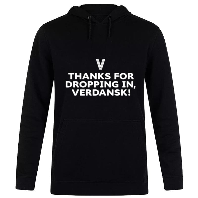 Thanks For Dropping In Verdansk Hoodie