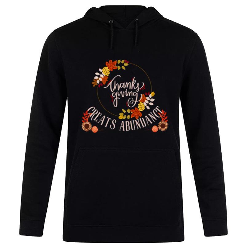 Thanksgiving Creates Abundance Hoodie