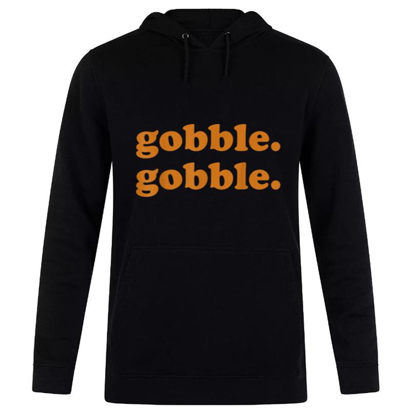 Thanksgiving Day Gobble Gobble Turkey Trot Funny Gift Hoodie