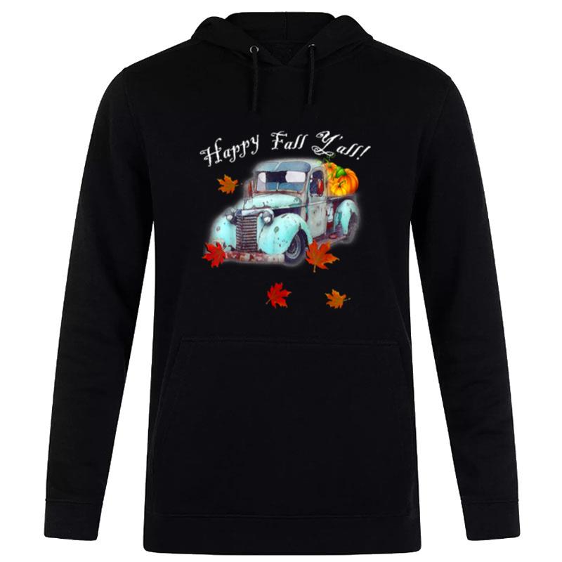 Thanksgiving Happy Fall Y?ll Cute Old Truck & Pumpkins Fall Hoodie