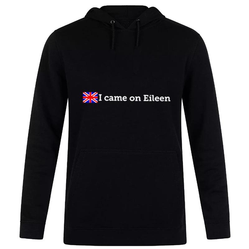 That Go Hard I Came On Eileen  Classic Hoodie