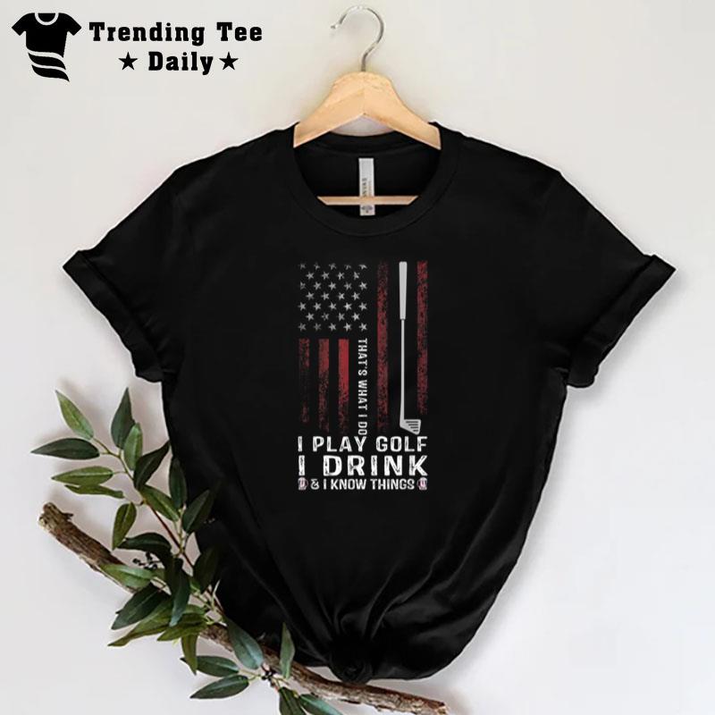 That's What I Do I Play Golf And I Know Things Retro T-Shirt