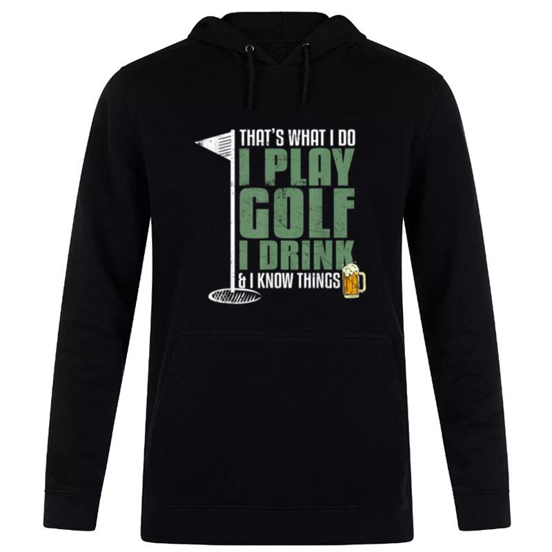 That's What I Do I Play Golf I Drink And I Know Things Retro Hoodie