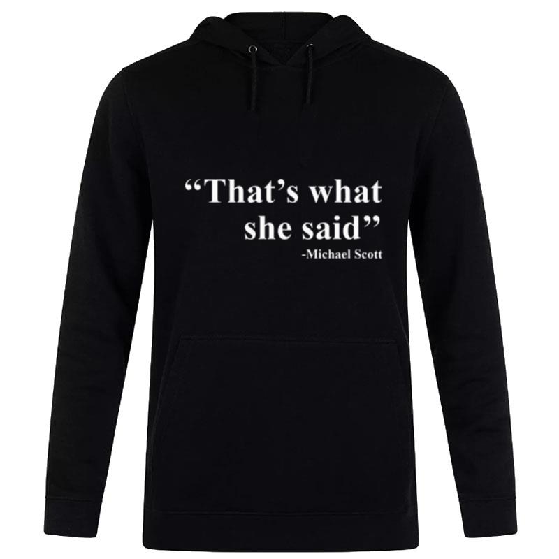 That's What She Said 2023 Hoodie