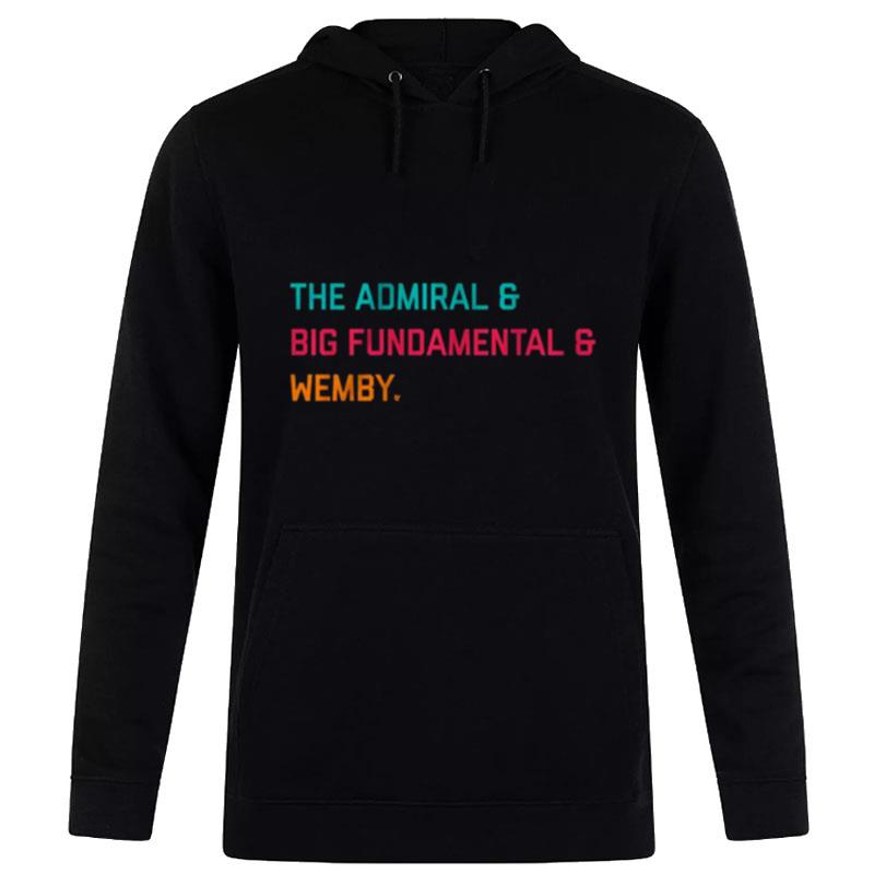 The Admiral & Big Fundamental & Wemby Hoodie