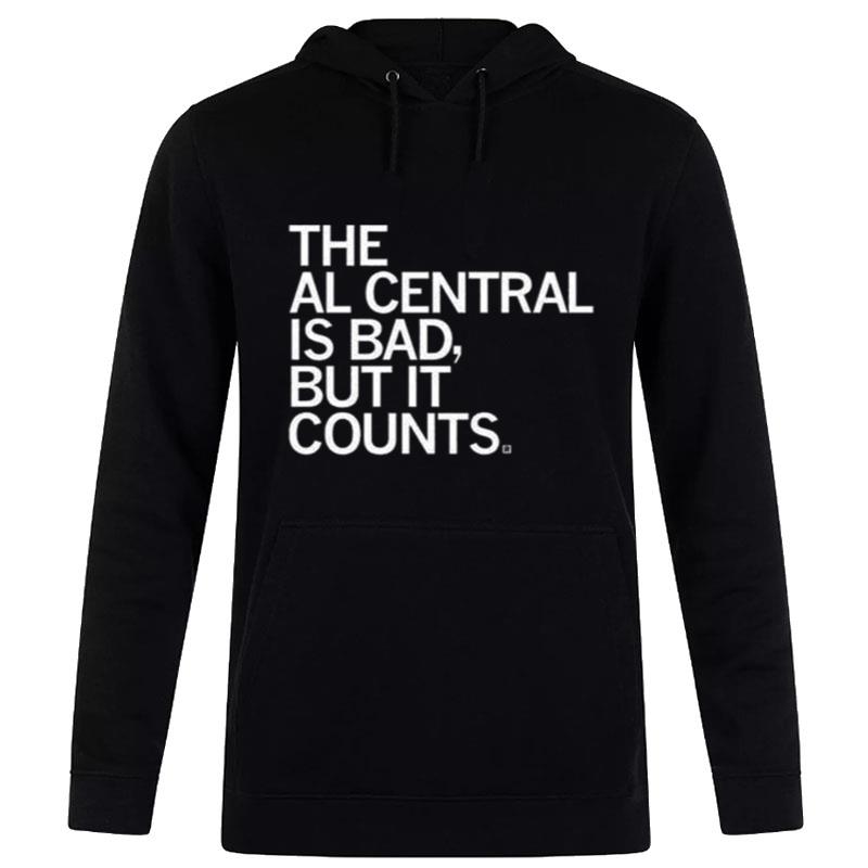 The Al Central Is Bad But It Counts Hoodie