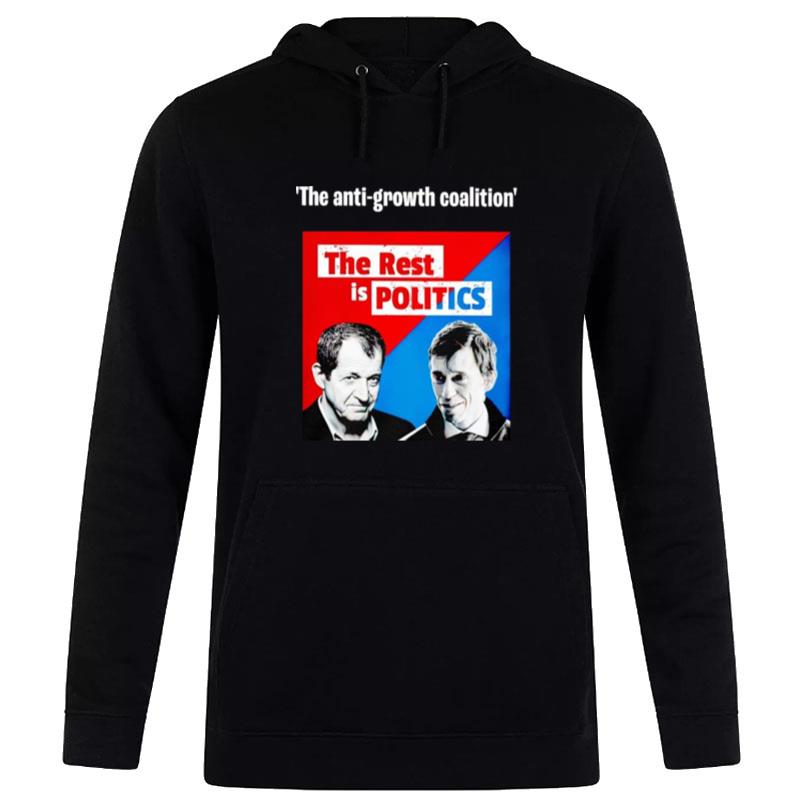 The Anti Growth Coalition The Rest Is Politics Hoodie