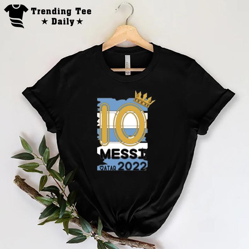 The Argentine Team Is The Undisputed Best In The World For The Year 2022 T-Shirt