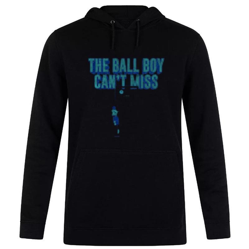 The Ball Boy Can't Miss Hoodie