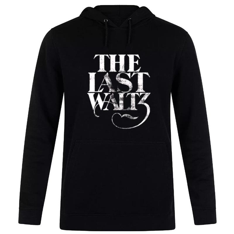 The Band The Last Waltz Hoodie