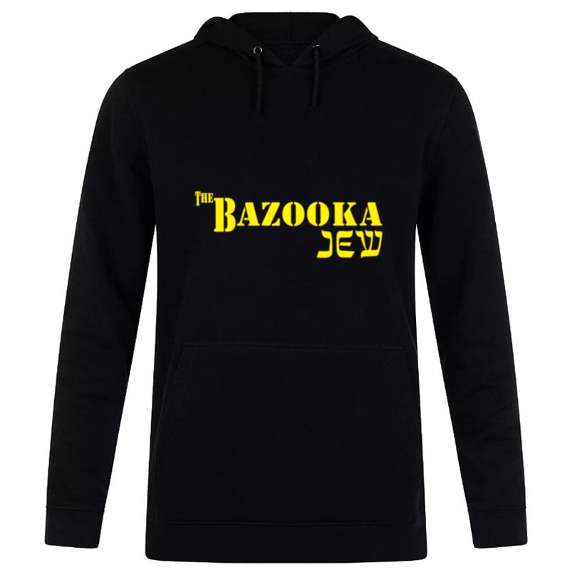 The Bazooka Jew 2022 Hoodie