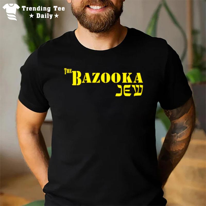 The Bazooka Jew 2022 T-Shirt