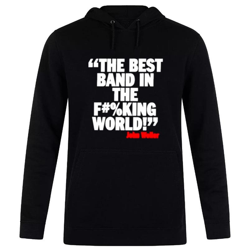 The Best Band In The F#%King World John Weller Hoodie