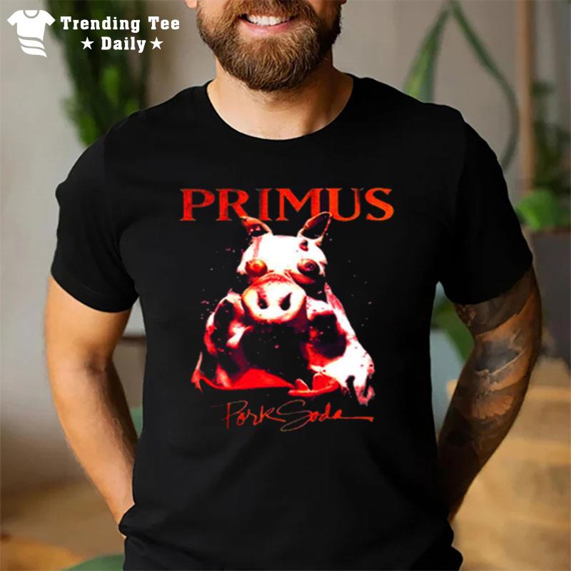 The Best Design Of Primus T-Shirt