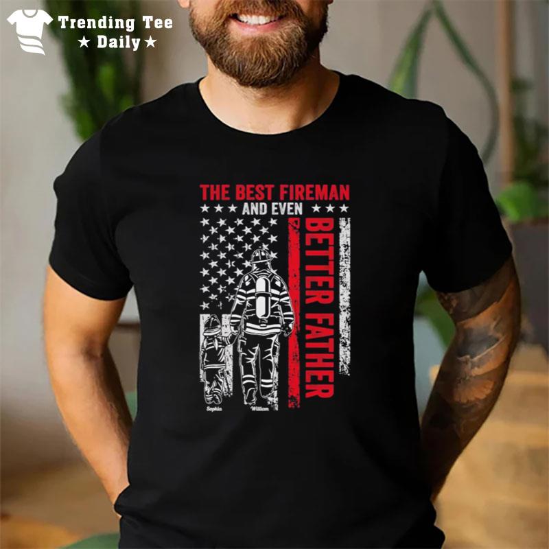 The Best Fireman And Even Better Father Personalized Back Printed T-Shirt