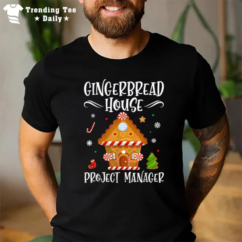 The Best Gingerbread House Project Manager T-Shirt