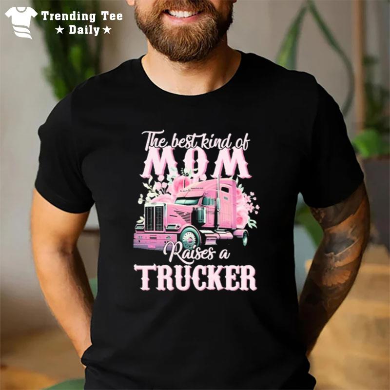 The Best Kind Of Raises A Trucker T-Shirt