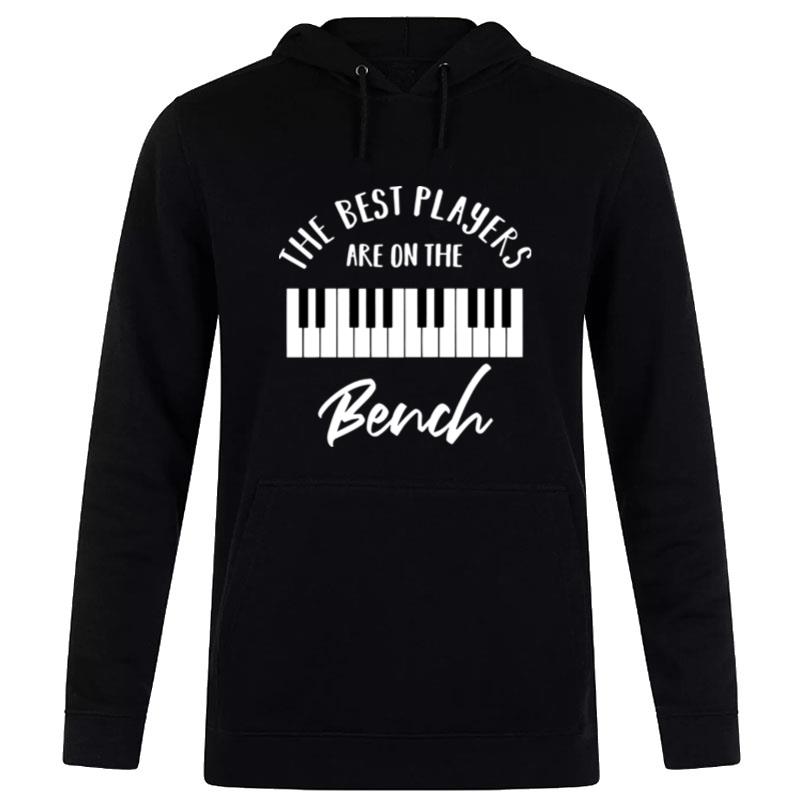 The Best Players Are On The Bench Hoodie