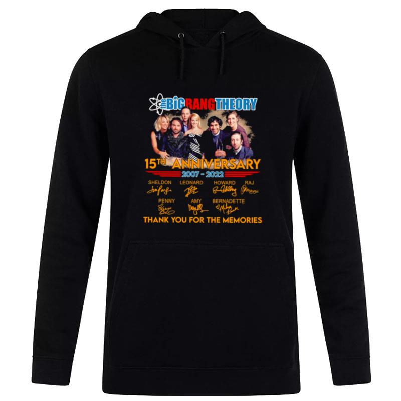 The Big Bang Theory Series 15Th Anniversary 2007 2022 Thank You Fans Memories Hoodie