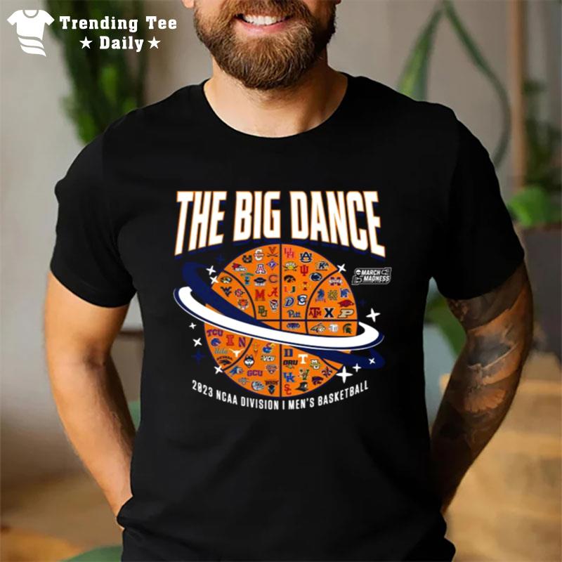 The Big Dance 2023 Ncaa Division I Men's Basketball T-Shirt