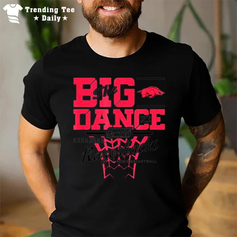 The Big Dance Arkansas Razorbacks Men's Basketball 2023 March Madness T-Shirt