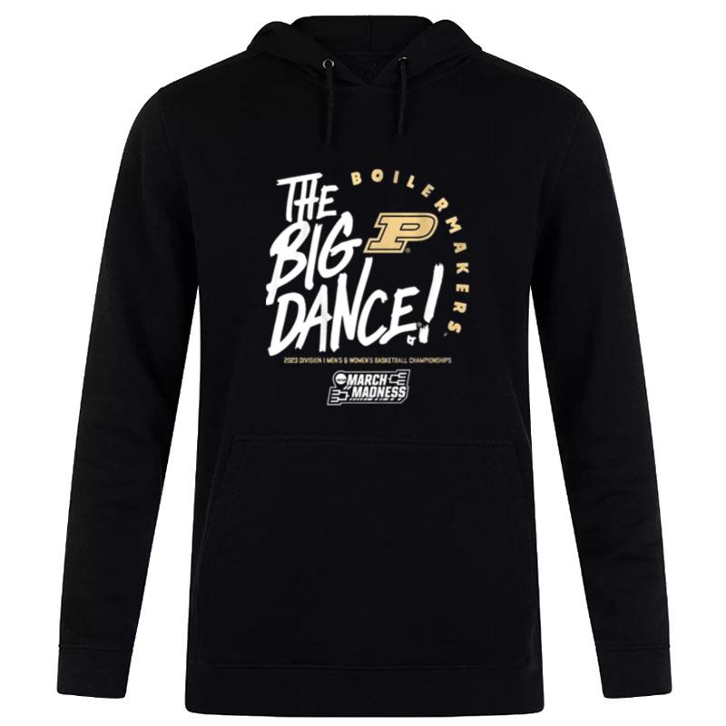 The Big Dance March Madness 2023 Purdue Men's And Women's Basketball Hoodie