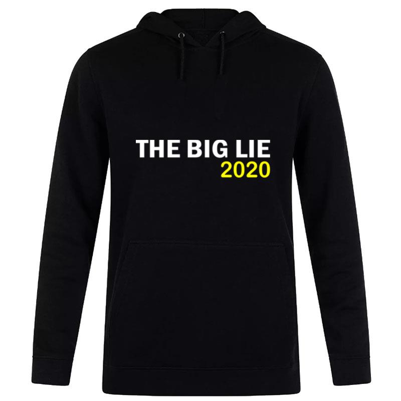 The Big Lie 2020 Hoodie