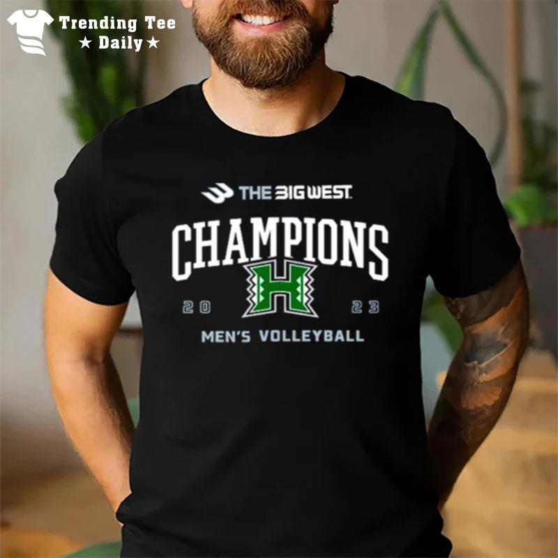 The Big West Men's Volleyball Hawai? Champions 2023 T-Shirt