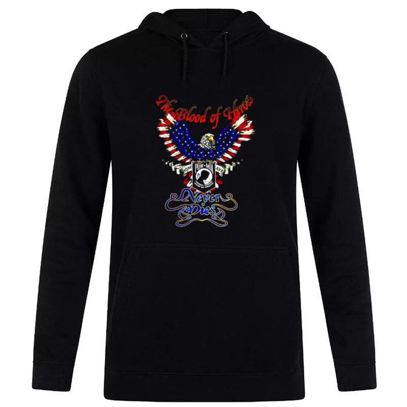 The Blood Of Heroes Never Dies Eagle Pow Mia Hoodie