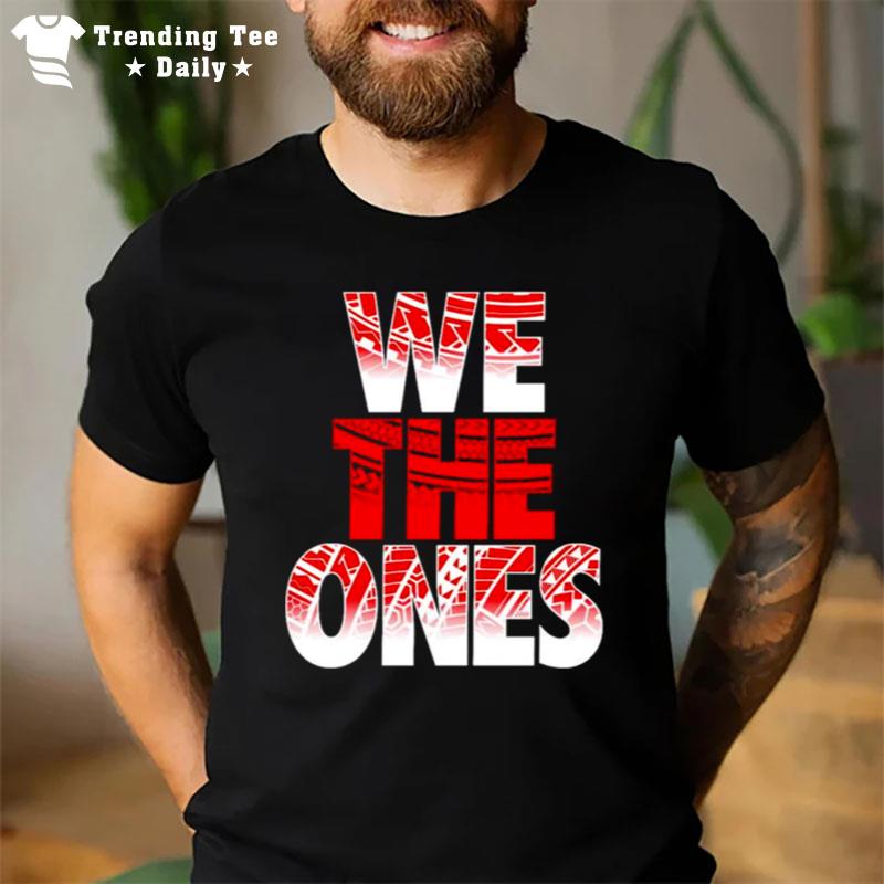 The Bloodline We The Ones T-Shirt