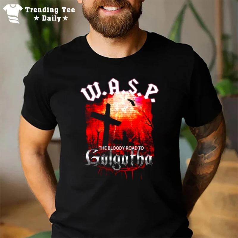 The Bloody Road To Golgotha Wasp Band T-Shirt