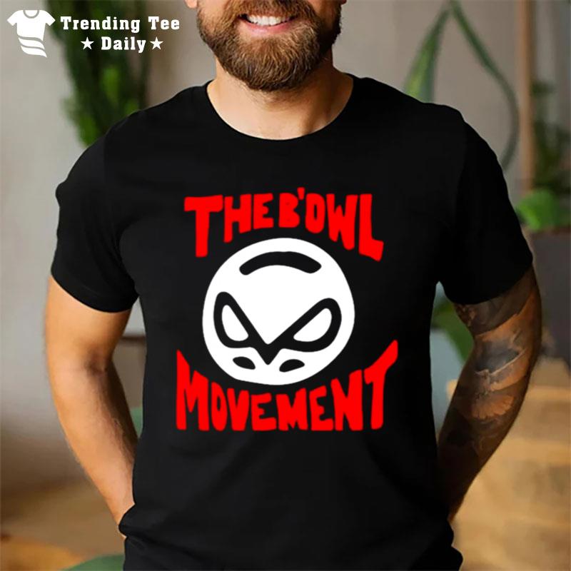 The Bowl Movemen T-Shirt