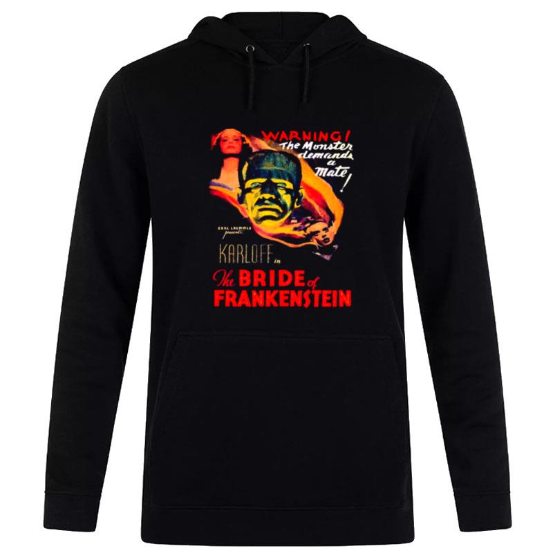 The Bride Of Frankenstein 1935 Warning The Monster Demands A Mate Hoodie